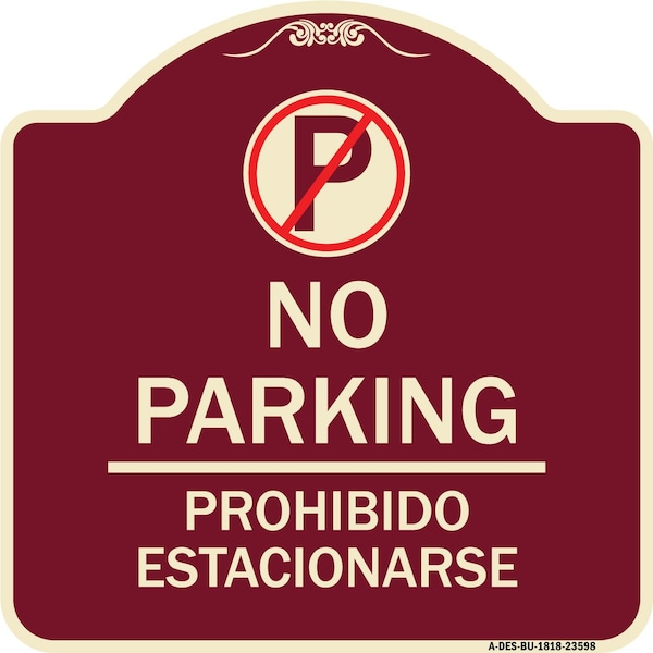 Signmission No Parking Prohibido Estacionar No Parking Heavy-Gauge Aluminum Sign, 18" x 18", BU-1818-23598 A-DES-BU-1818-23598 - main